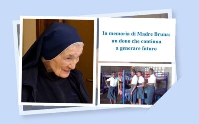 In memoria di Madre Bruna: un dono che continua a generare futuro